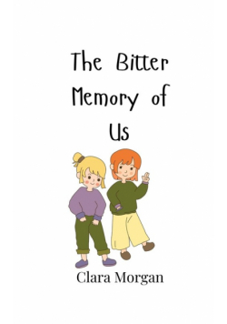 The Bitter Memory of Us