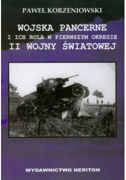 Wojska pancerne i ich rola w pierwszym okresie II wojny światowej