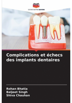 Complications et échecs des implants dentaires