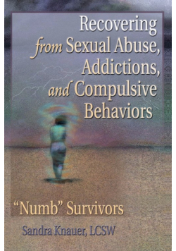 Recovering from Sexual Abuse, Addictions, and Compulsive Behaviors