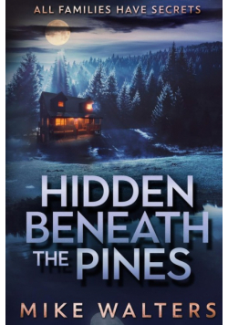 Hidden Beneath the Pines