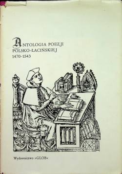 Antologia poezji polsko łacińskiej 1470 1543