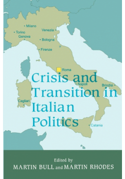 Crisis and Transition in Italian Politics