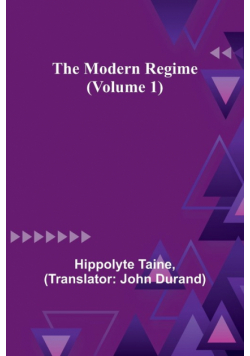 The Modern Regime (Volume 1)