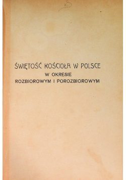 Świętość kościoła w Polsce  1930 r.