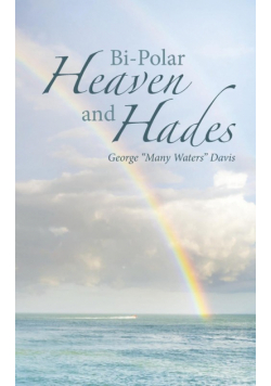 Bi-Polar Heaven and Hades