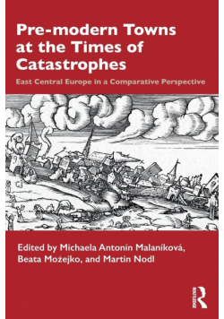 Pre-modern Towns at the Times of Catastrophes