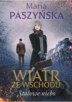 Wiatr ze wschodu Tom 2 Stalowe niebo