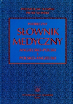 Podręczny słownik medyczny angielsko polski i polsko angielski