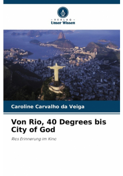 Von Rio, 40 Degrees bis City of God