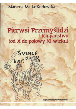 Pierwsi Przemyslidzi i ich panstwo