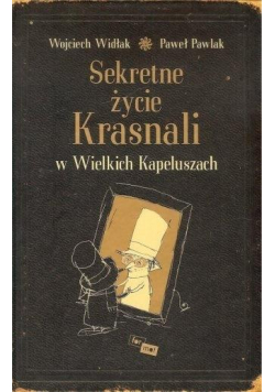 Sekretne życie Krasnali w Wielkich Kapeluszach