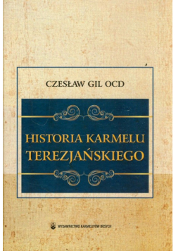 Historia Karmelu Terezjańskiego