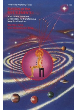 Fusion of the Five Elements: Basic and Advanced Meditations for Transforming Negative Emotions