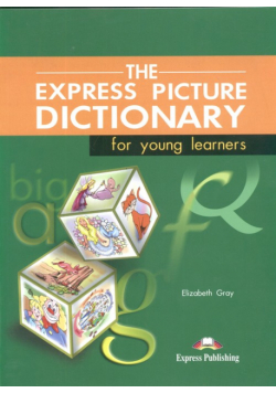Gray Elizabeth - Express Pictiure Dictionary for young learnes