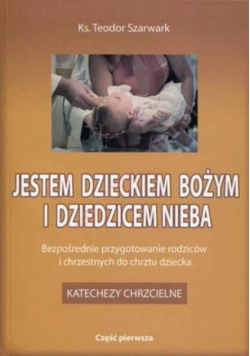 Jestem Dzieckiem Bożym i Dziedzicem Nieba Część 1