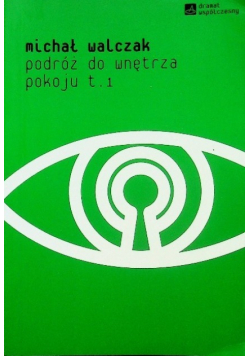 Podróż do wnętrza pokoju Tom I