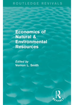 Economics of Natural & Environmental Resources (Routledge Revivals)