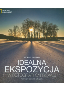 Idealna ekspozycja w fotografii cyfrowej