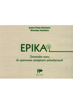 Epika Uniwersalne wzory do opanowania umiejętności polonistycznych