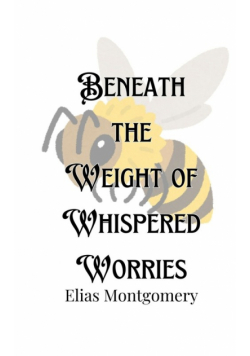 Beneath the Weight of Whispered Worries