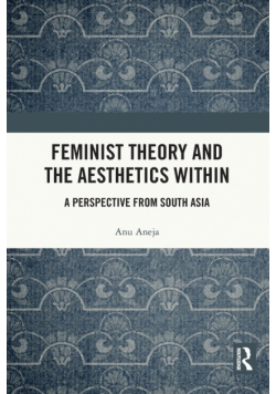 Feminist Theory and the Aesthetics Within