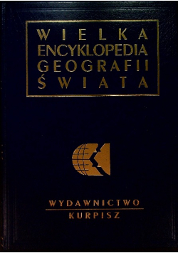 Wielka encyklopedia geografii świata Tom XIII