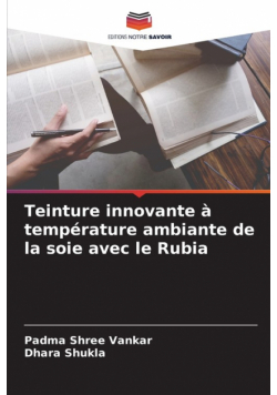 Teinture innovante à température ambiante de la soie avec le Rubia