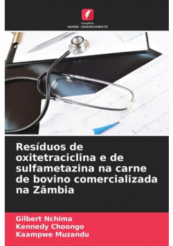 Resíduos de oxitetraciclina e de sulfametazina na carne de bovino comercializada na Zâmbia