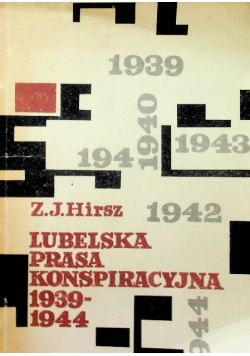 Lubelska prasa konspiracyjna 1939 - 1944
