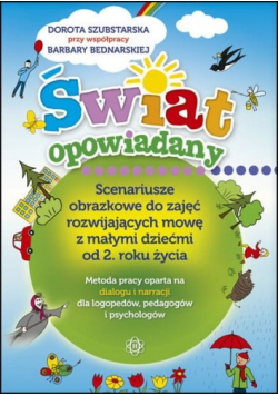 Świat opowiadany Scenariusze obrazkowe do zajęć