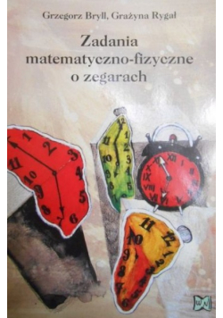 Zadania matematyczno-fizyczne o zegarach