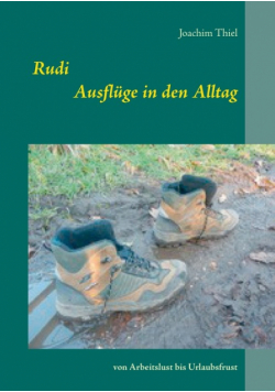 Rudi - Ausflüge in den Alltag