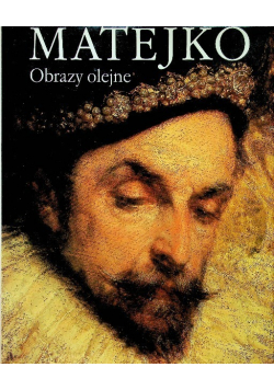 Matejko Obrazy Olejne