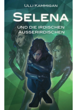 Selena und die irdischen Außerirdischen
