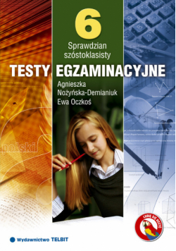 Oczkoś Ewa - Sprawdzian szóstoklasisty Testy egzaminacyjne
