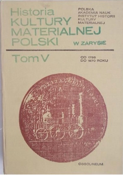 Historia kultury materialnej Polski Tom V