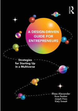 A Design Driven Guide for Entrepreneurs