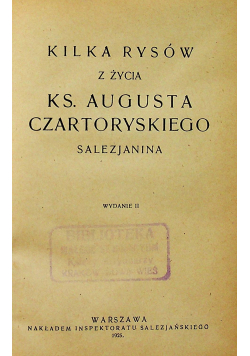 Kilka rysów z życia Ks Augusta Czartoryskiego 1925 r.