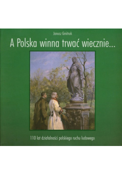 A Polska winna trwać wiecznie…
