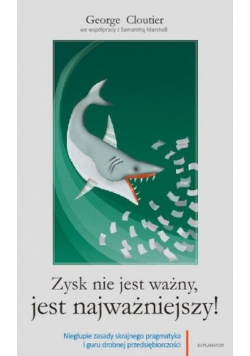 Zysk nie jest ważny jest najważniejszy