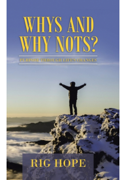 Whys and Why Nots?