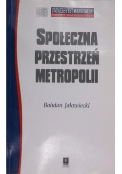 Społeczna przestrzeń metropolii