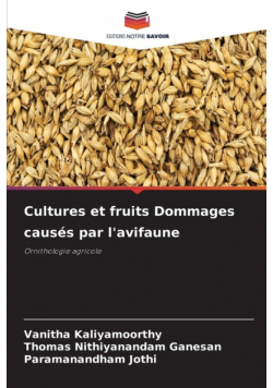 Cultures et fruits Dommages causés par l'avifaune