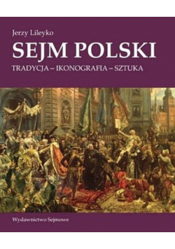 Sejm polski Tradycja ikonografia sztuka