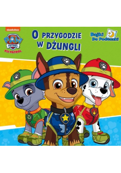 Psi Patrol. O przygodzie w dżungli.