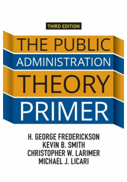 The Public Administration Theory Primer
