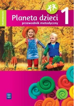 Planeta dzieci. Czterolatek Przewodnik metodyczy 1