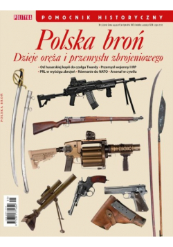 Polska broń. Dzieje oręża i przemysłu zbrojeniowego Nr 5 /  16