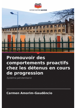 Promouvoir des comportements proactifs chez les détenus en cours de progression